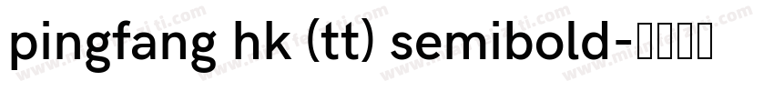 pingfang hk (tt) semibold字体转换
